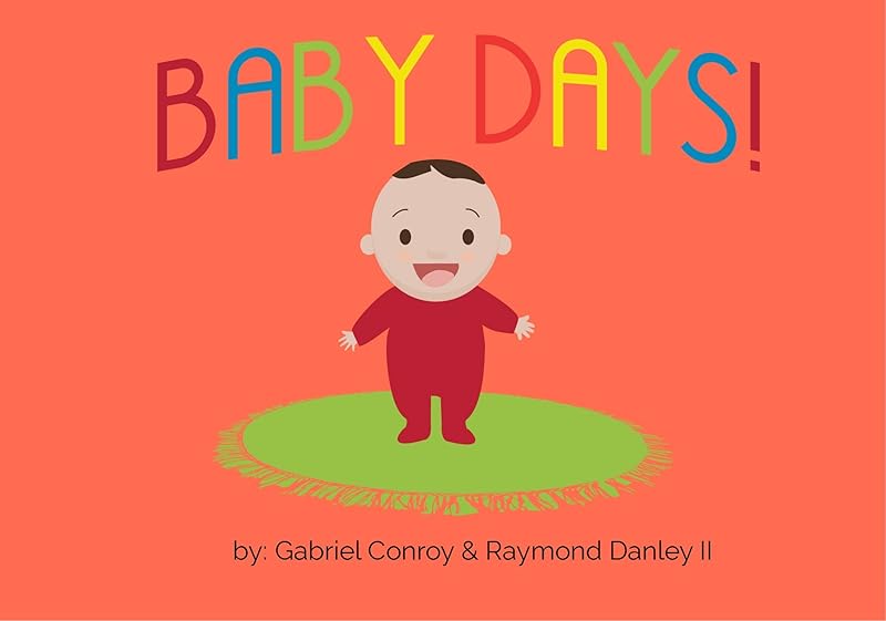 Baby Days! by Gabriel Conroy