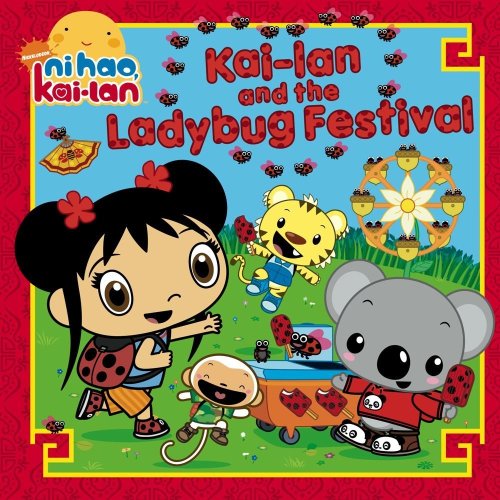 Kai-lan and the Ladybug Festival (Ni Hao Kai-lan (Hardcover 8x8)) by Mickie Matheis