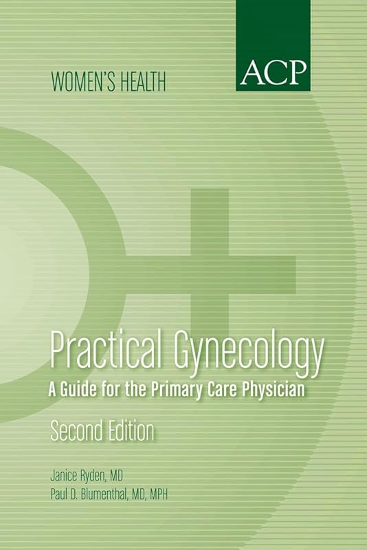 Practical Gynecology: A Guide for the Primary Care Physician, Second Edition (Acp Women's Health Series) by Janice Ryden