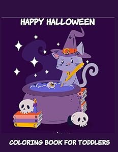 Happy Halloween Coloring Book for Toddlers: Toddler coloring Toy Gifts for Kids Cute Easy and Relaxing Birthday Gifts by Shayne Coloring Book