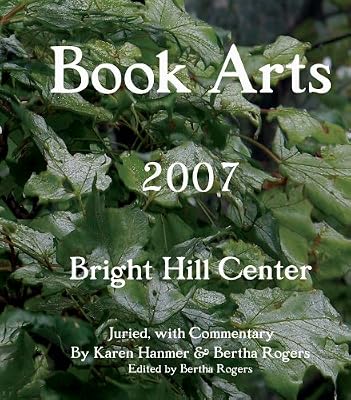 Book Arts 2007: Bright Hill Center