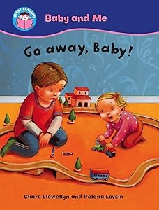 Go Away, Baby! (Start Reading: Baby & Me)