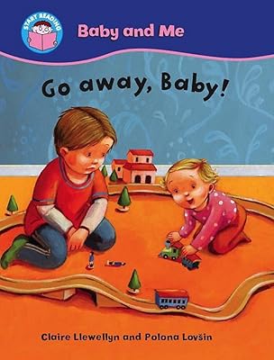 Go Away, Baby! (Start Reading: Baby & Me)