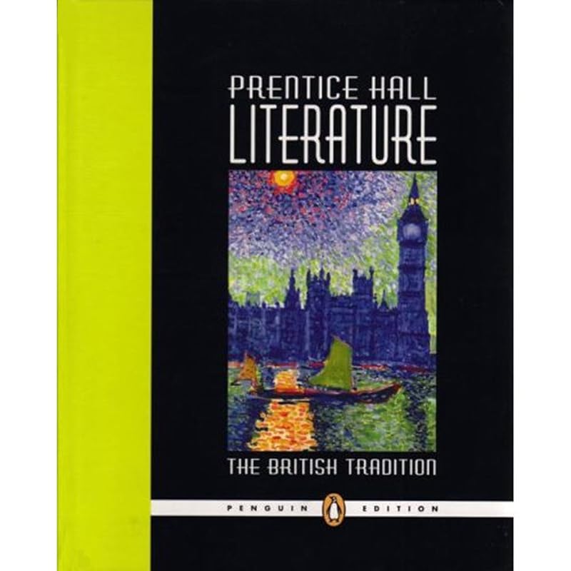 Prentice Hall Literature: The British Tradition, Penguin Edition by Inc. Prentice-Hall
