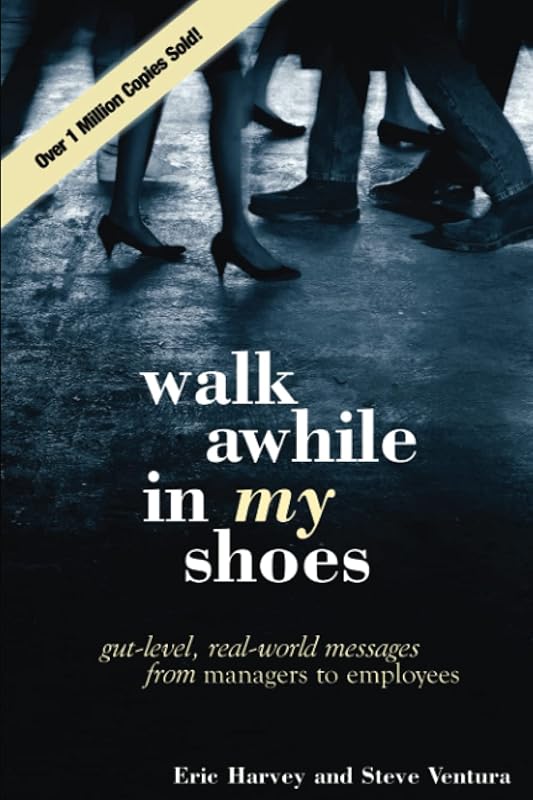 Walk Awhile In MY Shoes by Eric Harvey