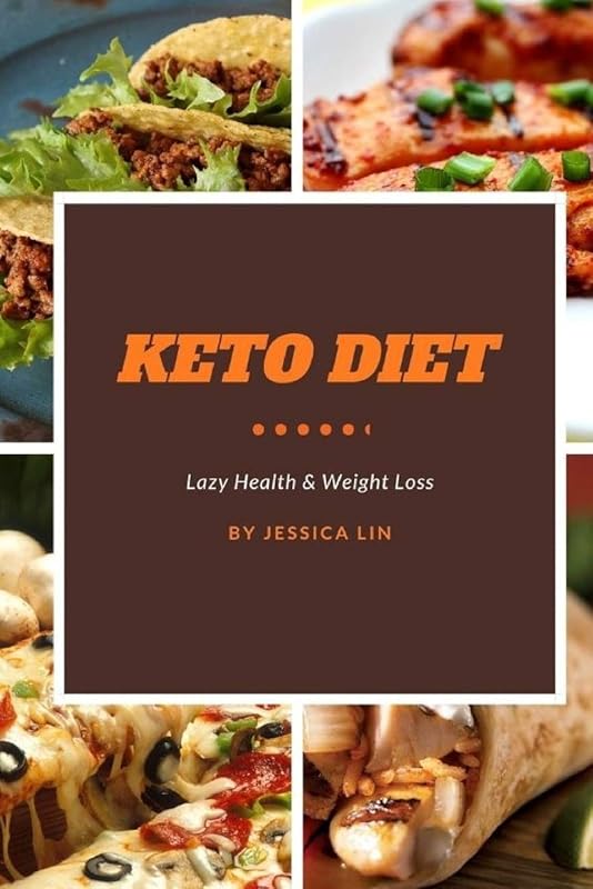 Keto Diet: Lazy Healthy Weight Loss for 21 Days Easy Meal Plan Program by Jessica Lin