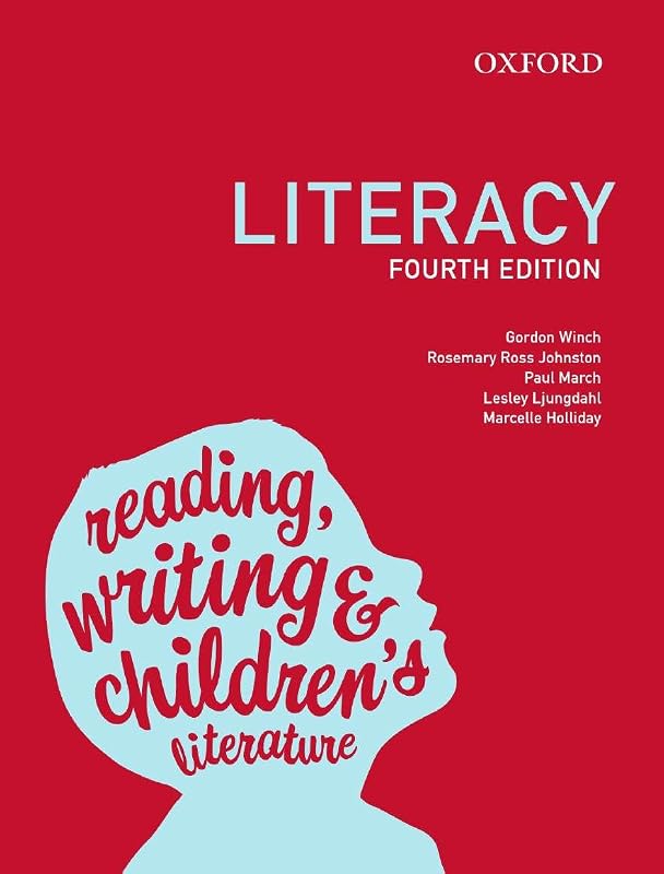 Literacy: Reading, Writing and Children's Literature by Gordon Winch