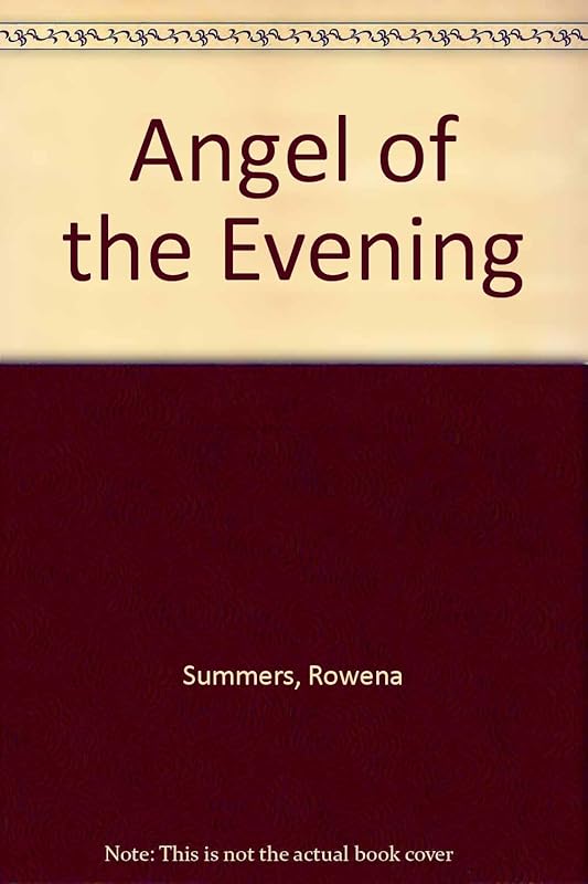 Angel Of The Evening by Rowena Summers