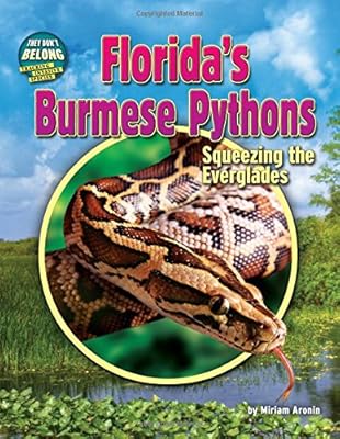 Florida's Burmese Pythons: Squeezing the Everglades