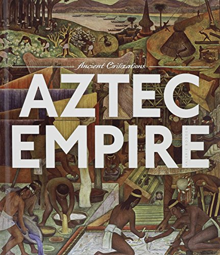 Aztec Empire by Valerie Bodden