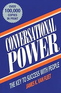 Conversational Power: The Key to Success with People
