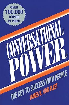 Conversational Power: The Key to Success with People