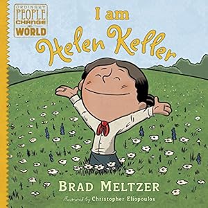 I am Helen Keller by Brad Meltzer