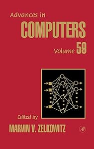 Advances in Computers (Volume 59) by Marvin Zelkowitz Ph.D.  MS  BS.