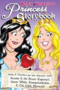 Betty &amp; Veronica's Princess Storybook