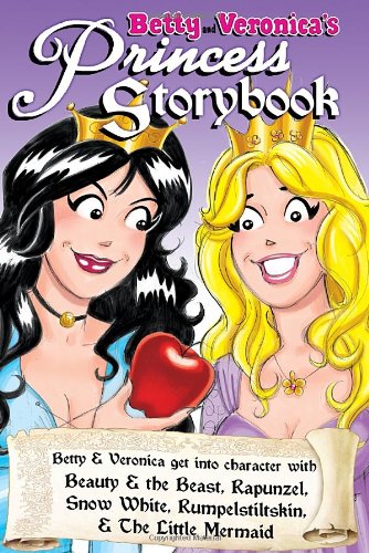 Betty &amp; Veronica's Princess Storybook by Dan Parent