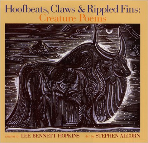 Hoofbeats, Claws & Rippled Fins: Creature Poems by Lee Bennett Hopkins