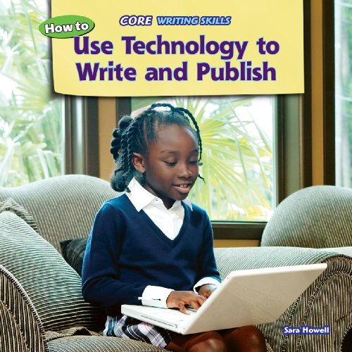How to Use Technology to Write and Publish by Sara Howell