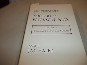 Conversations With Milton H. Erickson, MD: Changing Children and Families by Milton H. Erickson