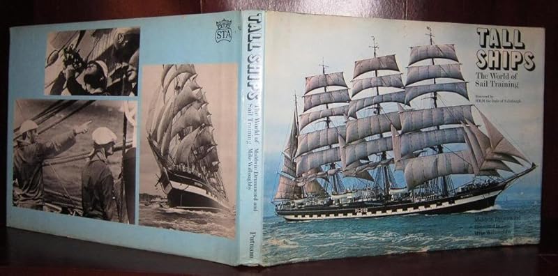 Tall Ships: The World of Sail Training by Maldwin Drummond
