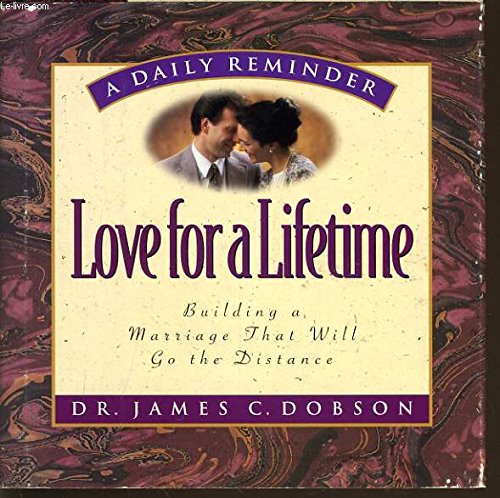 Love for a Lifetime: Building a Marriage That Will Go the Distance by James Dobson