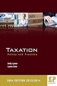 Taxation: Policy and Practice (2013/14 20th Edition) by Andy Lymer