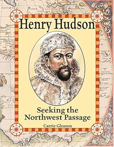 Henry Hudson: Seeking the Northwest Passage