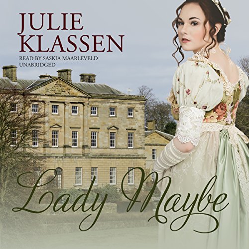 Lady Maybe by Julie Klassen