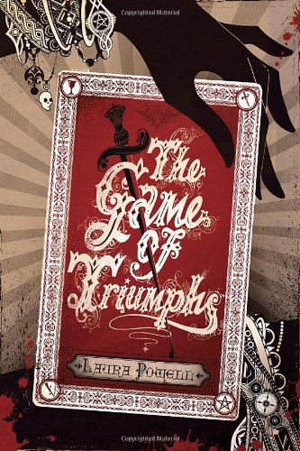 The Game of Triumphs by Laura Powell