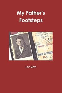 My Father's Footsteps by Lori Zett