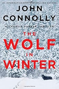 The Wolf in Winter: A Charlie Parker Thriller