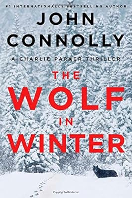 The Wolf in Winter: A Charlie Parker Thriller