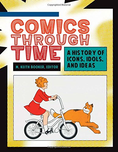 Comics through Time by M. Keith Booker 
			
			
		
		
		
       	 
       		
       			(Editor)