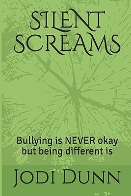SILENT SCREAMS: Bullying is NEVER okay but being different is