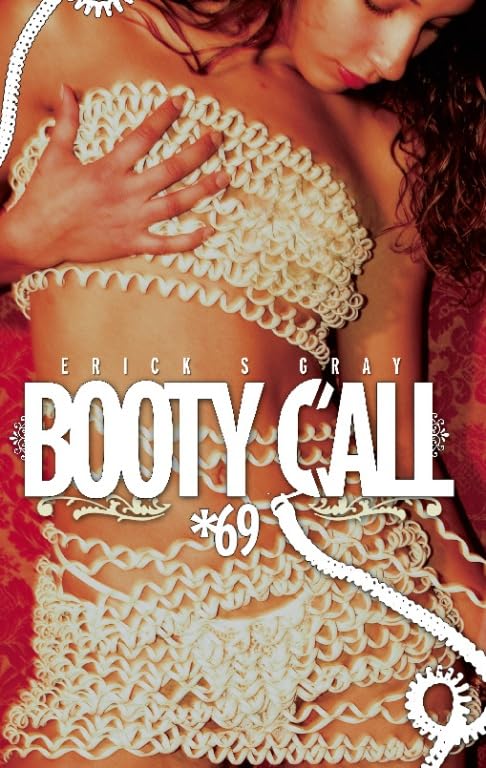Booty Call *69: Portrait of a Rebel by Erick S Gray