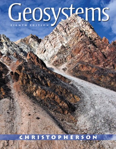 Geosystems: An Introduction to Physical Geography by Robert W. Christopherson
