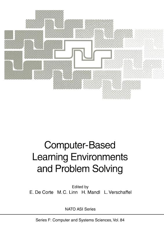 Computer-Based Learning Environments and Problem Solving (Nato ASI Subseries F:) by Erik De Corte