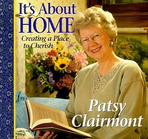 It's About Home: Creating a Place to Cherish