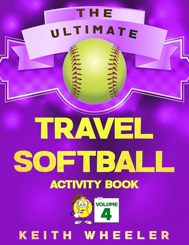Travel Softball Activity Book: Road Trip Activities and Travel Games For Kids & Teens On The Go (Softball Puzzle Books) by Keith Wheeler