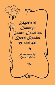 Edgefield County, South Carolina: Deed Books 39 and 40: , 39 and 40