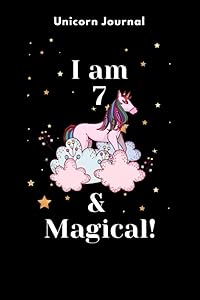 I am 7 & Magical: Space for writing and drawing, and positive sayings! Unicorn Diary ... Girls / 7-year-old birthday gift for girls! Doodling, Sketching and Notes by I am 7 Magical