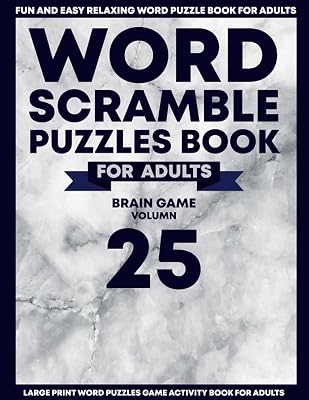 Word Scramble Puzzle Book For Adults: Large Print Word Scramble Puzzles Game Activity Book For Adults, Fun & Easy Relaxing Word Puzzle Book Vocabulary ... Book Fun for Adults, Kids, Teens & Seniors