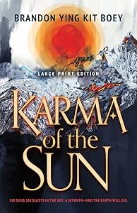 Karma of the Sun (Large Print Edition) by Brandon Ying Kit Boey