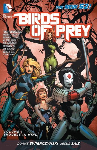 Birds of Prey Vol. 1: Trouble in Mind by Duane Swierczynski