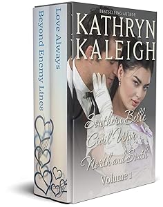Southern Belle Civil War - North and South: Love Always - Beyond Enemy Lines (Southern Belle Civil War Romance Book 1)