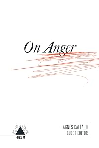 On Anger (Boston Review / Forum) by Agnes Callard et al