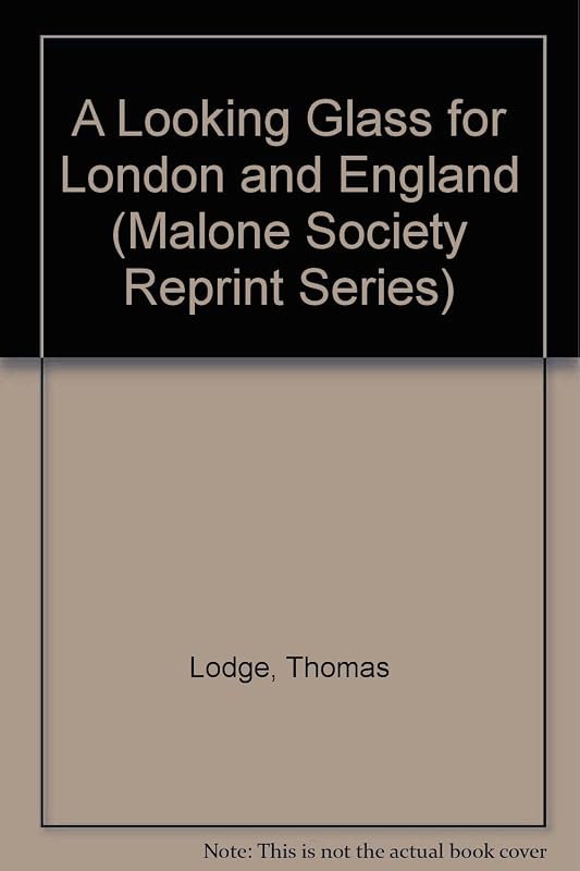 A Looking Glass for London and England (Malone Society Reprint Series) by Thomas Lodge