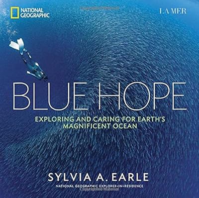 Blue Hope: Exploring and Caring for Earth's Magnificent Ocean