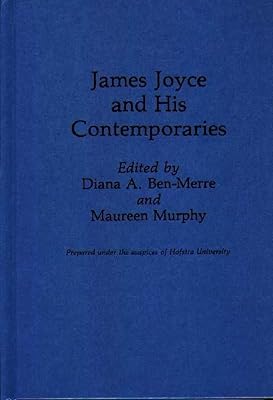 James Joyce and His Contemporaries (Contributions to the Study of World Literature)