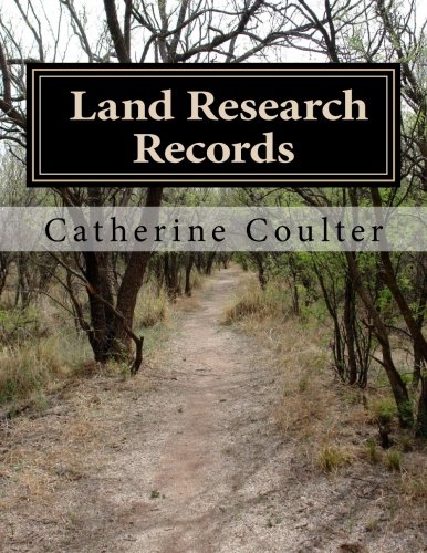 Land Research Records: A Family Tree Reserch Workbook by Catherine Coulter